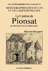 PIONSAT PENDANT LA PERIODE REVOLUTIONNAIRE (LE CANTON DE)