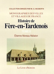 HISTOIRE DE FERE-EN-TARDENOIS. TOME II