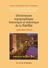 LA SARTHE TOME V. DICTIONNAIRE TOPOGRAPHIE, HISTORIQUE ET STATISTIQUE. COMMUNES DE SAI A SAO