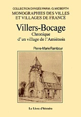 VILLERS BOCAGE. CHRONIQUE D'UN VILLAGE DE L'AMIENOIS