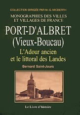 PORT D'ALBRET (VIEUX-BOUCAU) - L'ADOUR ANCIEN ET LE LITTORAL DES LANDES
