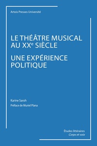Le théâtre musical au XXe siècle, une expérience politique