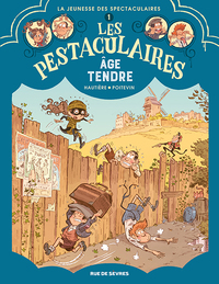 Les Pestaculaires T1 : Âge tendre