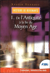 Histoire de revenants Tome 1 - De l'Antiquité à la fin du Moyen Age