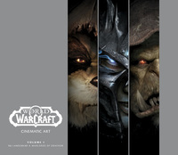 World of Warcraft : Cinematic Art - volume 1 Du lancement a Warlords of Draenor