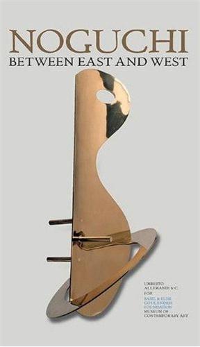 Noguchi Between East and West /anglais