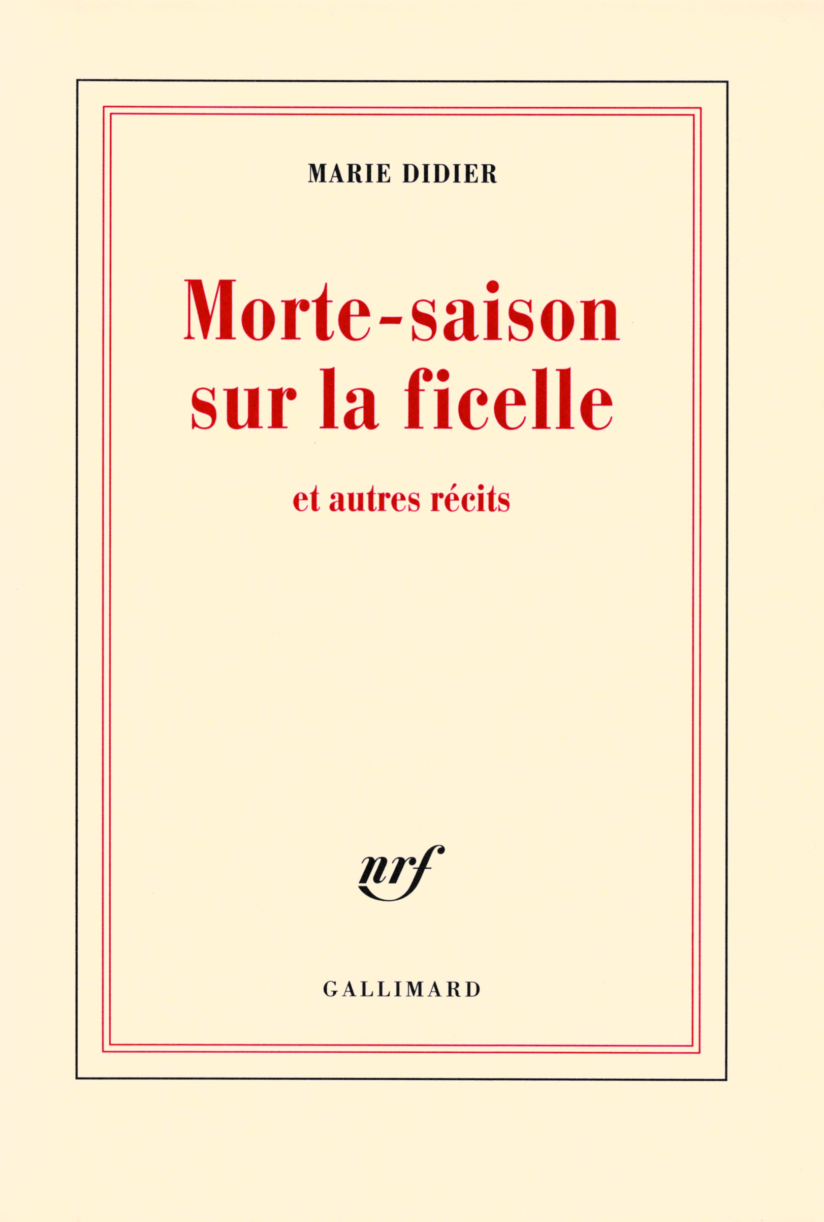 Morte-saison sur la ficelle et autres récits