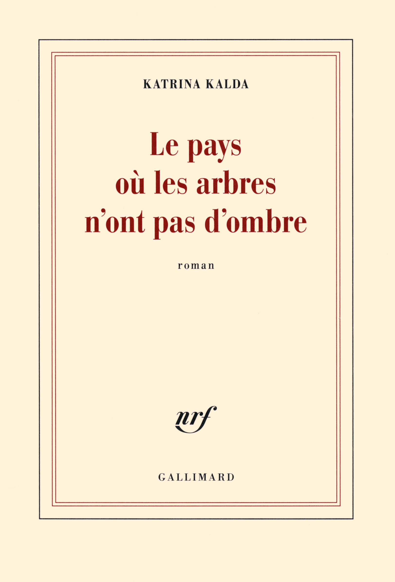 Le pays où les arbres n'ont pas d'ombre