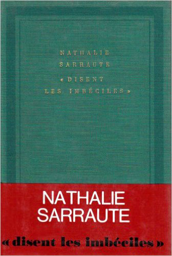 "Disent les imbéciles"