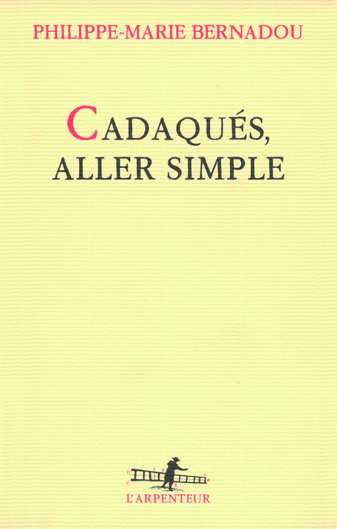 Cadaqués, aller simple