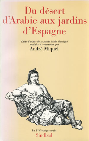 Du désert d'Arabie aux jardins d'Espagne