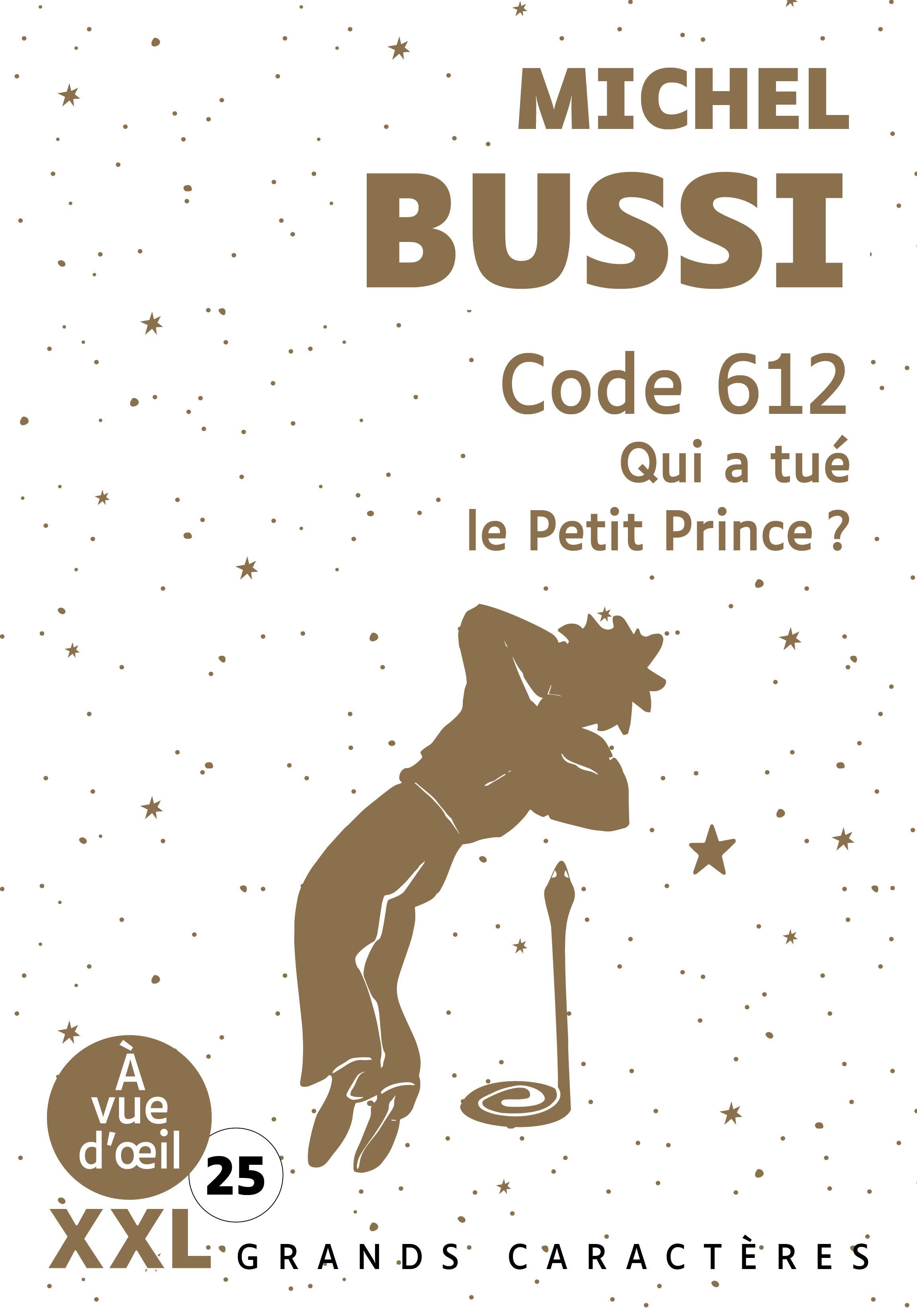 CODE 612 – QUI A TUE LE PETIT PRINCE (XXL CORPS 25)