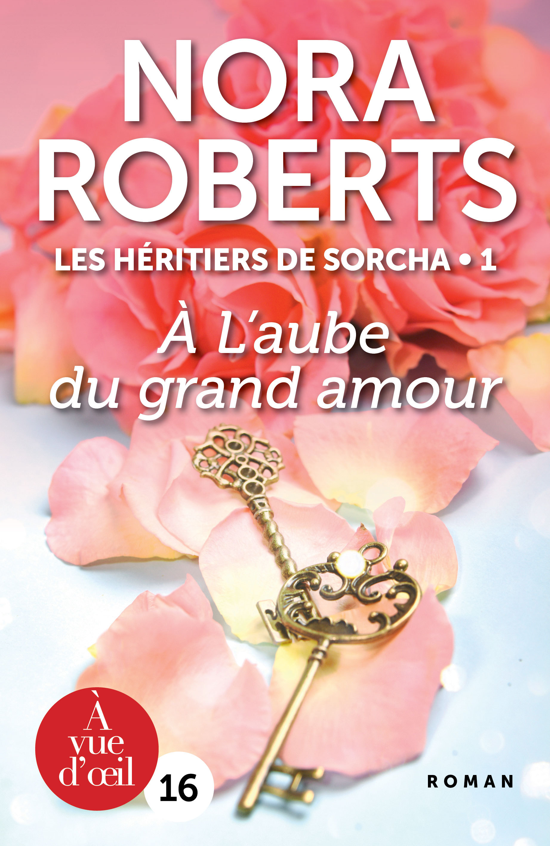 LES HERITIERS DE SORCHA 1 - A L'AUBE DU GRAND AMOUR