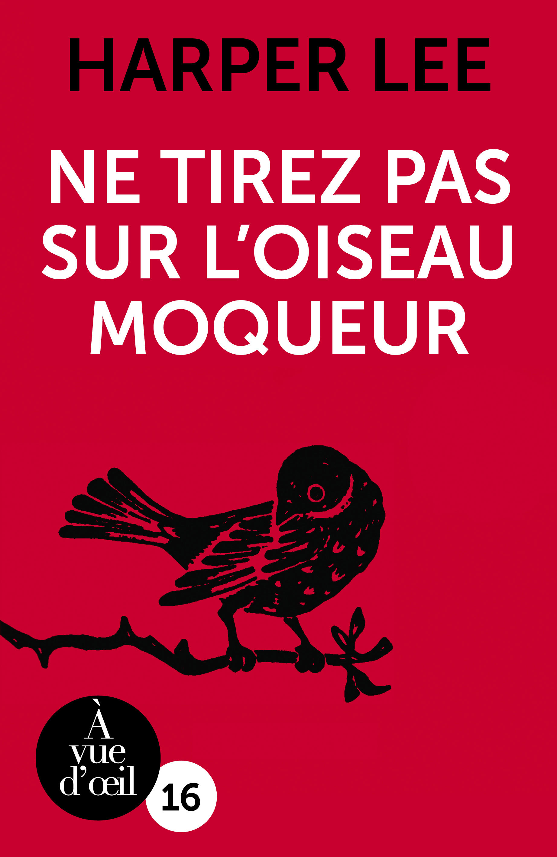NE TIREZ PAS SUR L'OISEAU MOQUEUR