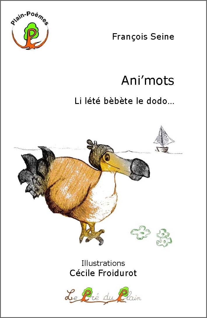 Ani'mots "li lété bèbète le dodo"