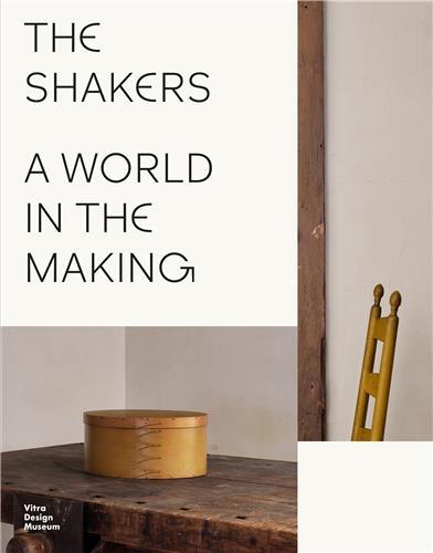 The Shakers : A World in the Making /anglais
