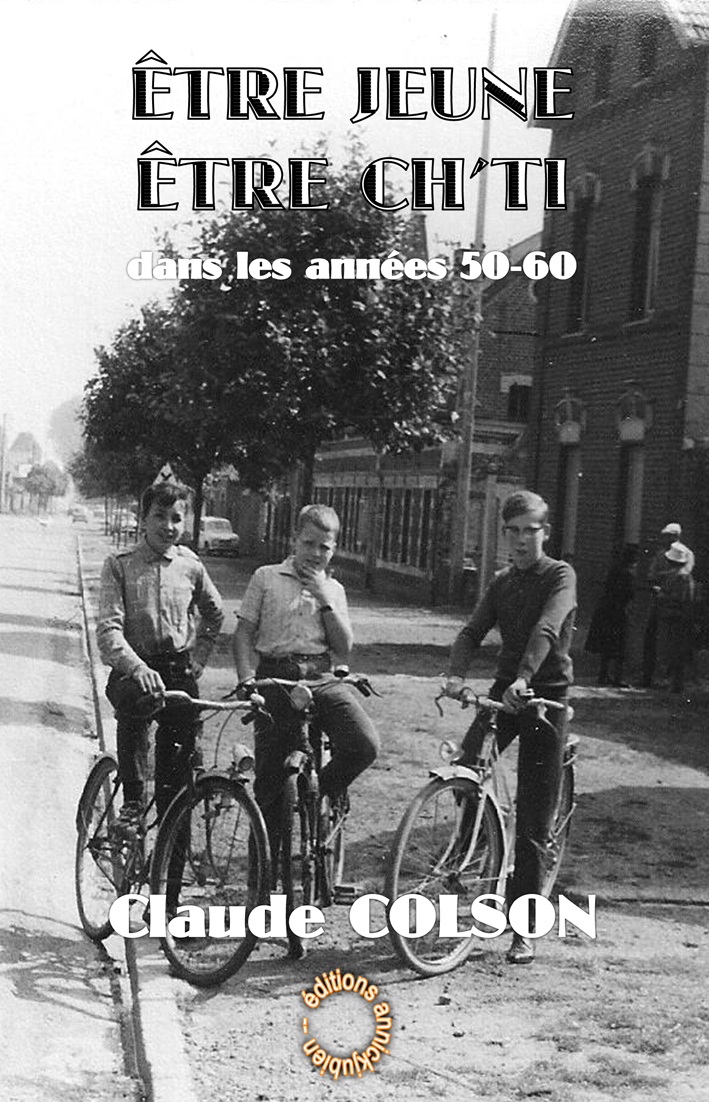 ETRE JEUNE ETRE CH'TI DANS LES ANNEES 50 - 60