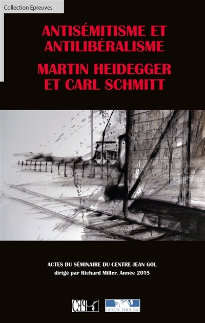 ANTISEMITISME ET ANTILIBERALISME : MARTIN HEIDEGGER ET CARL SCHMITT