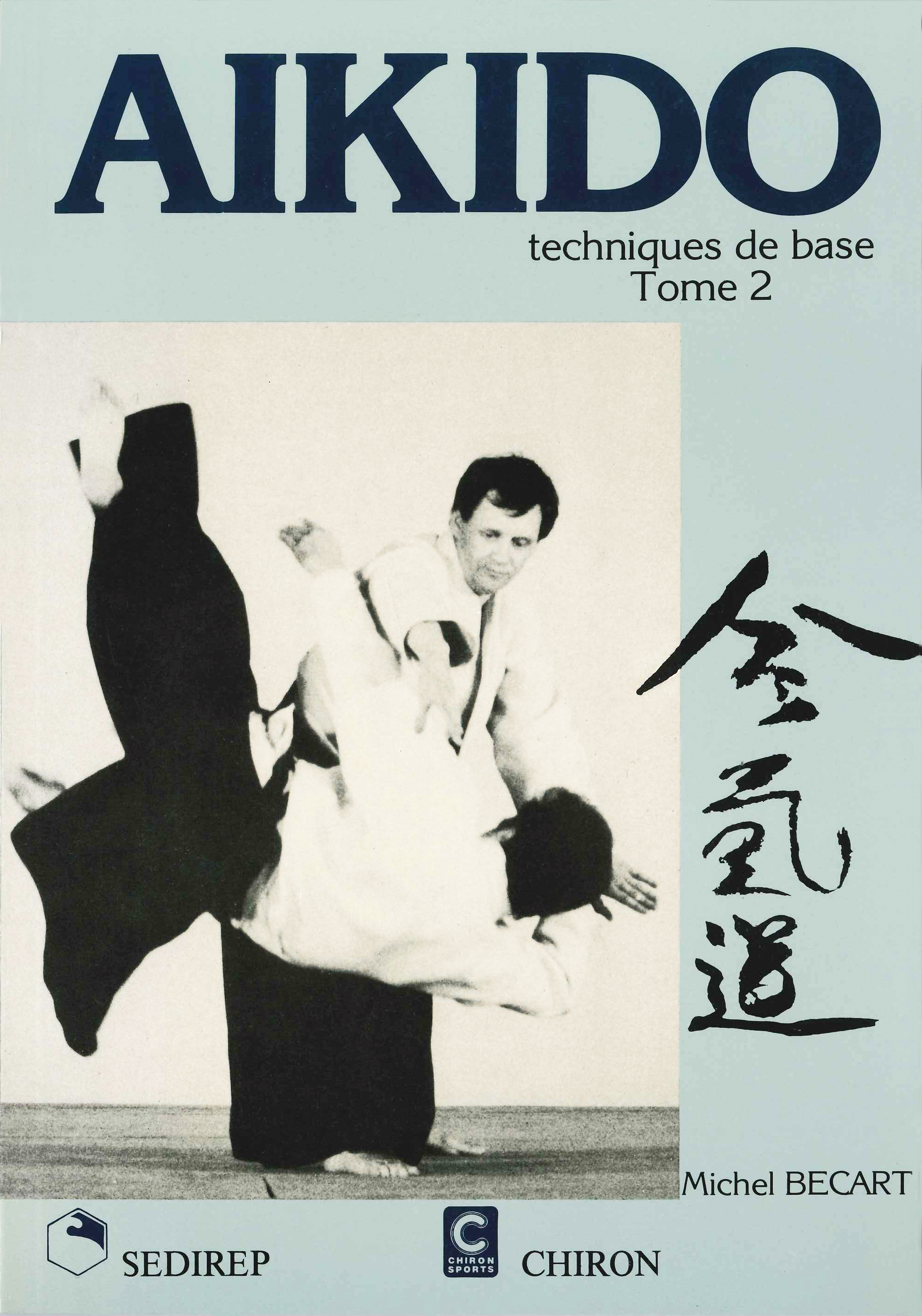 AIKIDO TECHNIQUES DE BASE 2