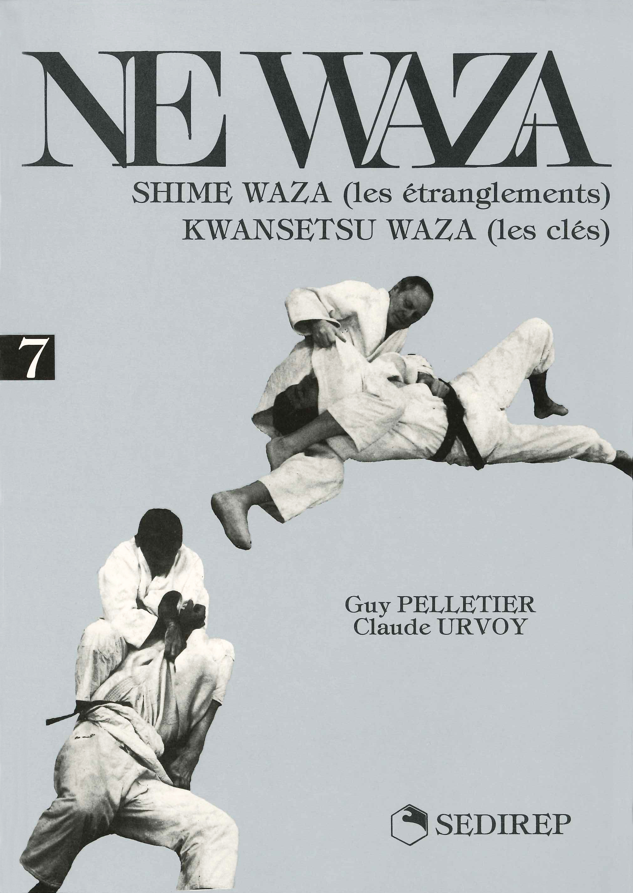 NE WAZA : SHIME WAZA (LES ETRANGLEMENTS) KWANSETSU WAZA (LES CLES)