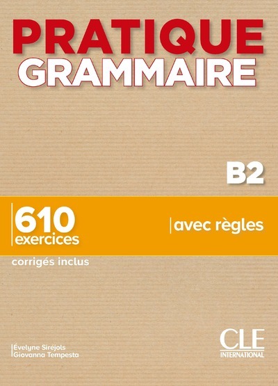 Pratique grammaire - Niveau B2