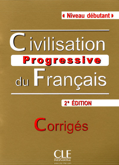 Civilisation progressive du francais debutant - corriges - nouvelle edition