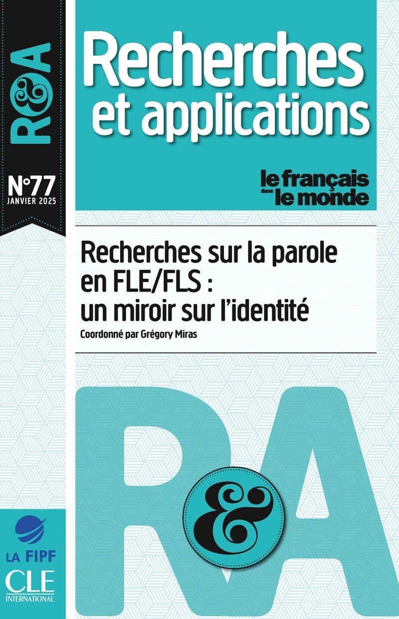 Recherches sur la parole en FLE/FLS : un miroir sur l'identité