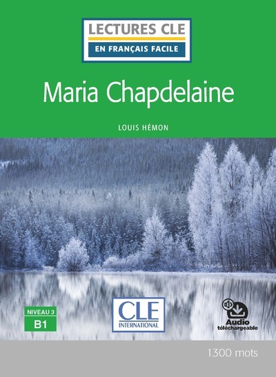 Lectures Clé en français facile - Maria Chapdelaine niveau B1