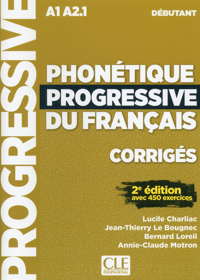 Corrigés phonétique progressive du français Débutant 2e édition