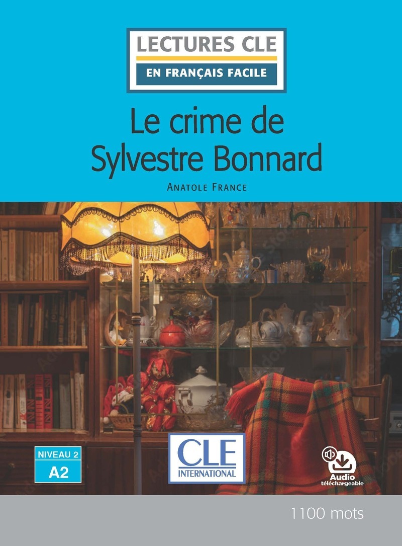 Le crime de Sylvestre Bonnard niveau A2