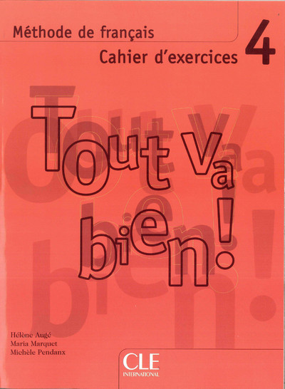 Tout va bien niv.4 cahier d4exercices de francais + 2 cd
