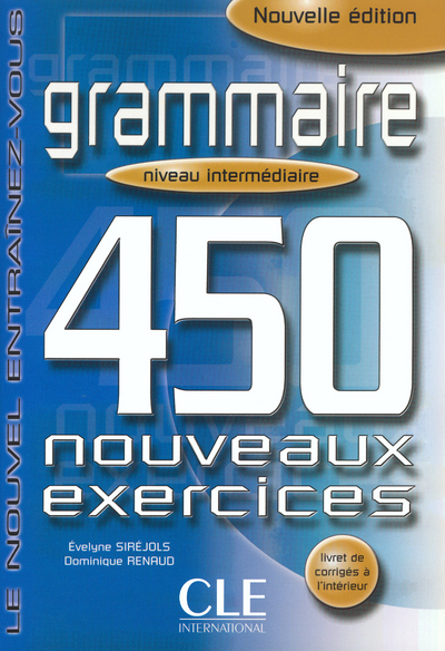 Le nouvel entrainez-vous grammaire 450 nouveauxexercices intermediaire