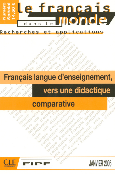 Francais langue d'enseignement vers une didactiquecomparative numero special janvier 2005