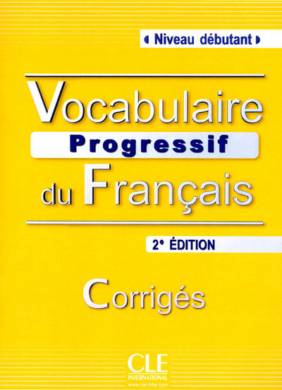 Vocabulaire progressif du francaisdebutant - corriges - nouvelle edition