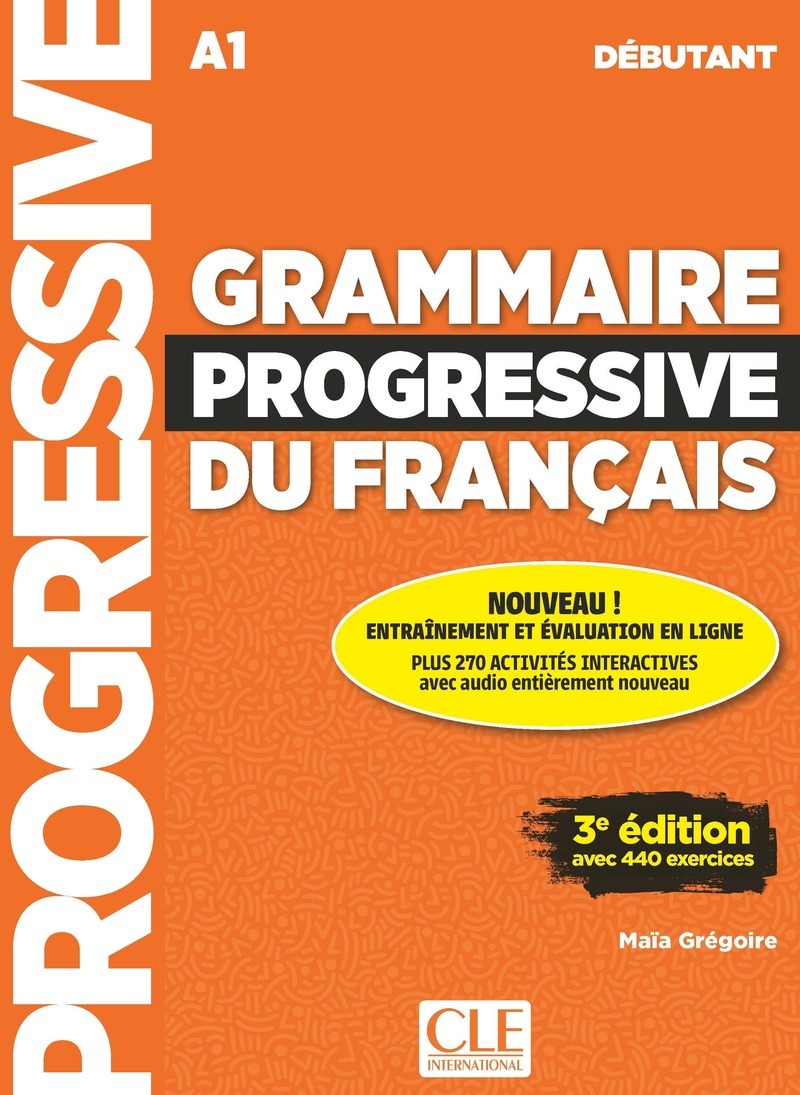 Grammaire progressive du français débutant + appli 3è éd.