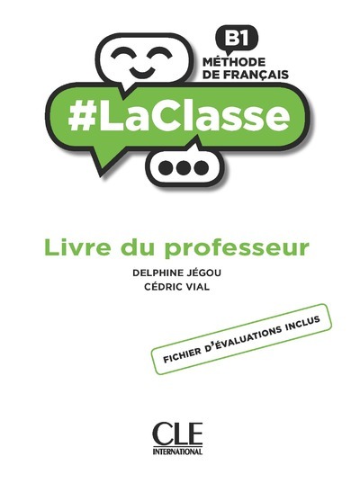 La classe niveau B1 guide pédagogique - Livre du professeur