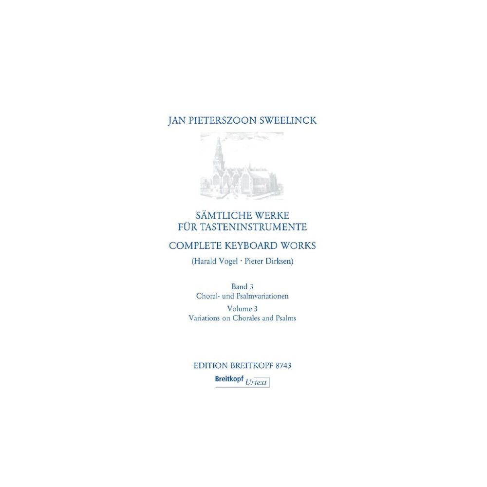 JAN PIETERSZOON-SWEELINCK : COMPLETE KEYBOARD WORKS - VARIATIONS ON CHORALES AND PSALMS VOLUME 3