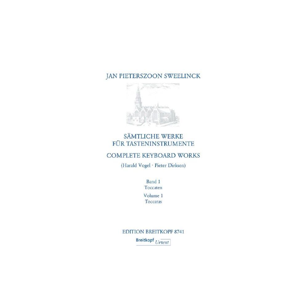 JAN PIETERSZOON-SWEELINCK : COMPLETE KEYBOARD WORKS - TOCCATAS VOLUME 1