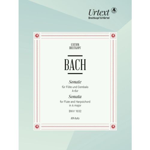 JOHANN SEBASTIAN BACH : SONATE FOR FLUTE AND HARPSICHORD IN A MAJOR BWV 1032