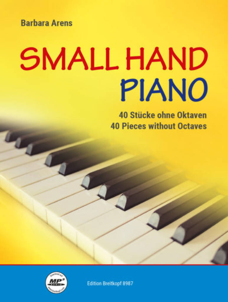 BARBARA ARENS : SMALL HAND PIANO - 40 PIECES WITHOUT OCTAVES