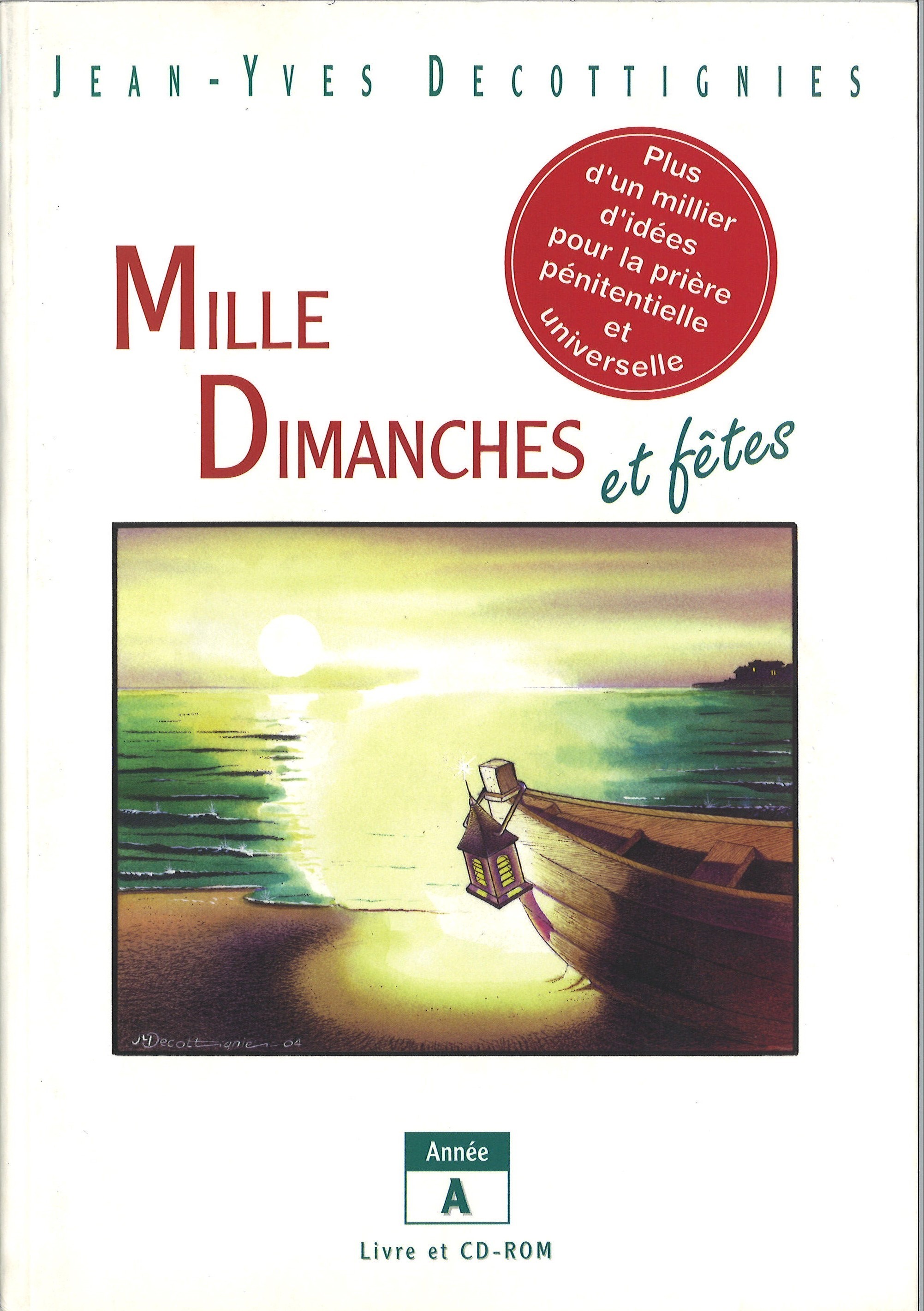 Mille dimanches et fêtes - année A
