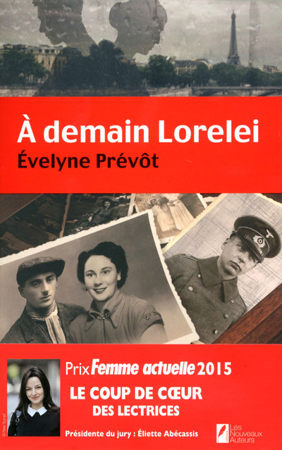A demain Lorelei. Coup de coeur des lectrices. Prix Femme Actuelle 2015.