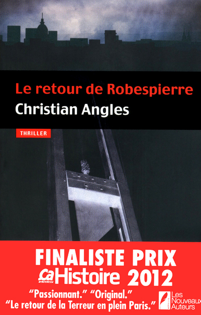 Le retour de Robespierre - Finaliste Prix Ca M'interesse Histoire 2012