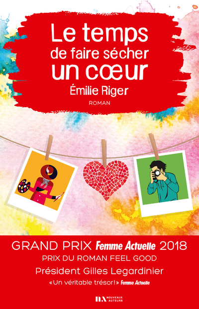 Le temps de faire sécher un coeur - Prix Feel Good Prix Femme Actuelle 2018