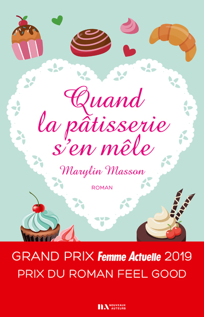 Quand la pâtisserie s'en mêle - Grand Prix Femme Actuelle 2019 - Prix du roman Feel Good