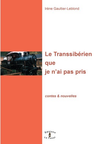 Les transsiberien que je n'ai pas pris