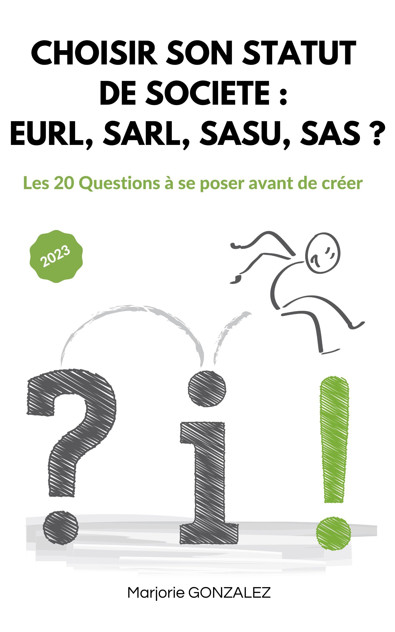 Choisir son statut de société : Eurl, Sarl, Sasu, Sas ?