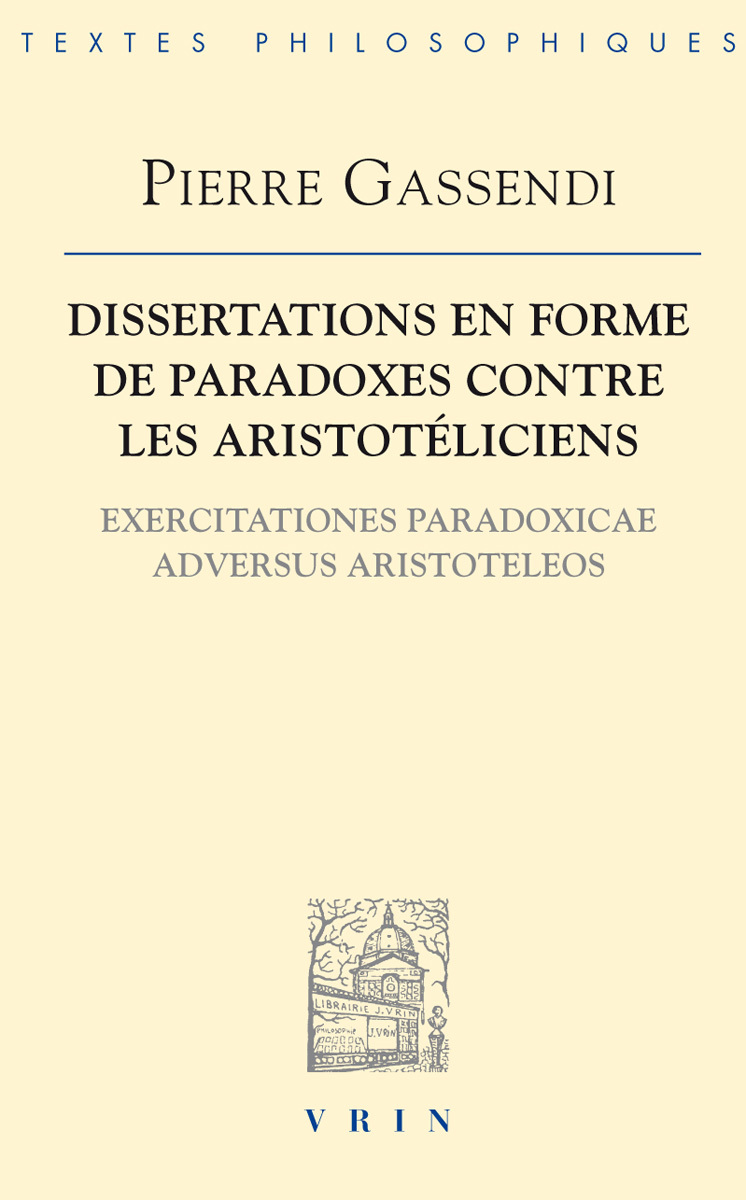 Dissertations en forme de paradoxes contre les aristoteliciens