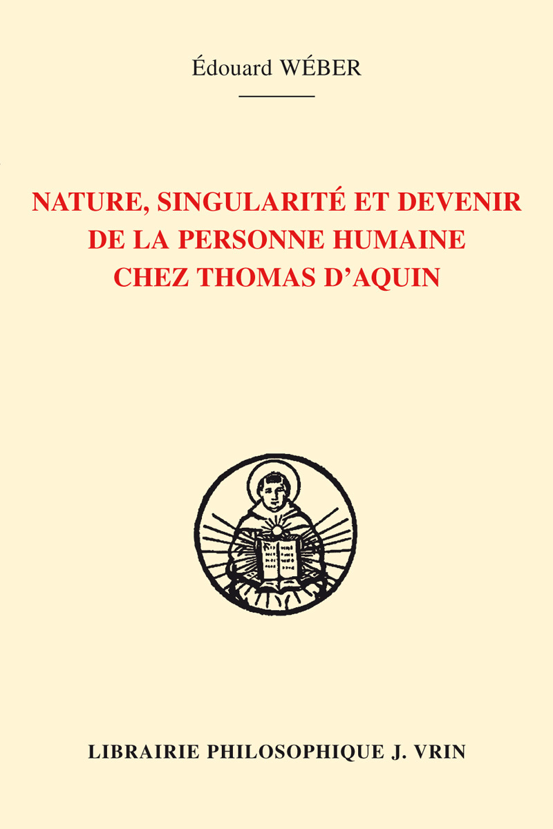 Nature, singularité et devenir de la personne humaine chez Thomas d'Aquin