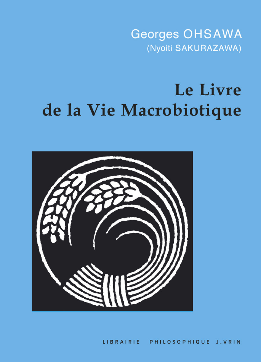 Le livre de la vie macrobiotique